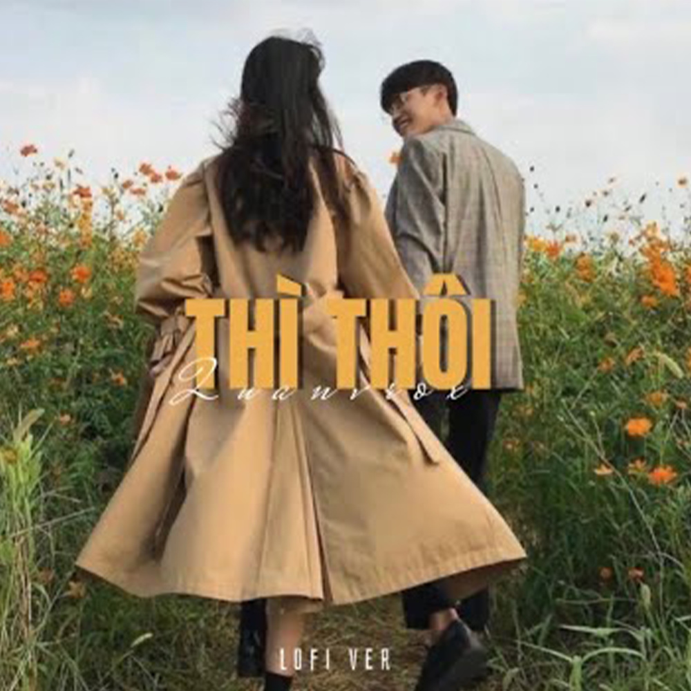 Thì Thôi(Lofi)