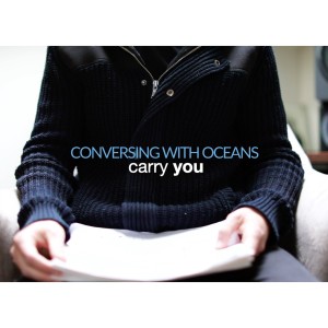 ดาวน์โหลดและฟังเพลง Carry You พร้อมเนื้อเพลงจาก Conversing with Oceans