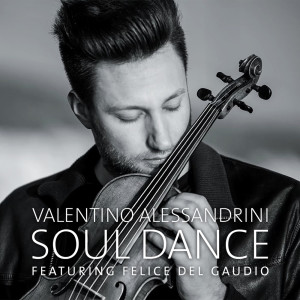 Album Soul Dance from Felice Del Gaudio