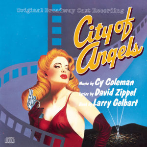 อัลบัม City of Angels (Original Broadway Cast Recording) ศิลปิน Original Broadway Cast Recording