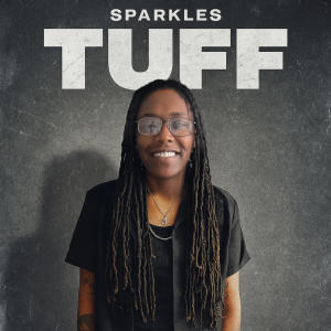 收聽Sparkles的TUFF (Explicit)歌詞歌曲