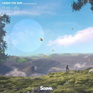 Lasso the Sun的专辑Butterfly