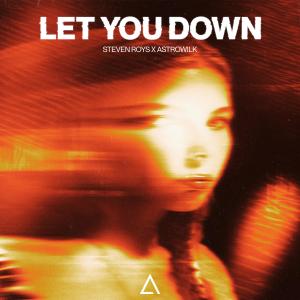 Album Let You Down (Extended Mix) oleh AstroWilk