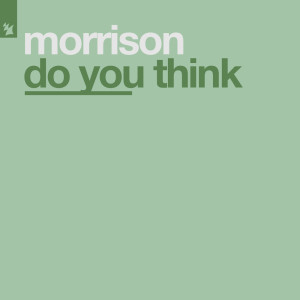 收聽Morrison的Do You Think (Dub Mix)歌詞歌曲