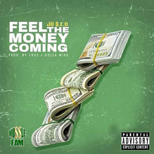 Listen to Feel the Money Coming (Explicit) song with lyrics from Jo Slo