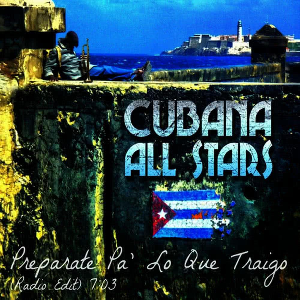 Preparate Pa' Lo Que Traigo (cantan: Isaac Delgado & The Cubana All Stars) (Single)