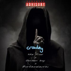 The Flow的專輯Borhane (Crowley) (feat. The flow & Golden boy) (Explicit)