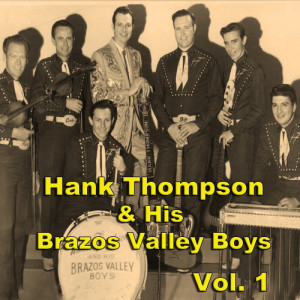 Hank Thompson & His Brazos Valley Boys, Vol. 1