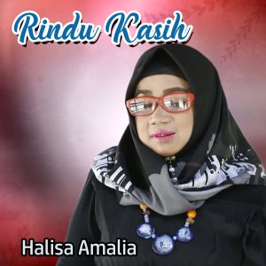 Dengarkan lagu Rindu Kekasih nyanyian Halisa Amalia dengan lirik