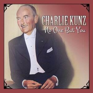 Album No One But You from Charlie Kunz