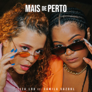 Listen to Mais de Perto song with lyrics from Liza Lou