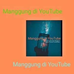 Listen to Manggung Di Youtube song with lyrics from Jamik Jams