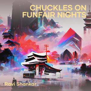 Chuckles on Funfair Nights dari Ravi Shankar