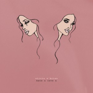 收聽Olivia O'Brien的hate u love u歌詞歌曲