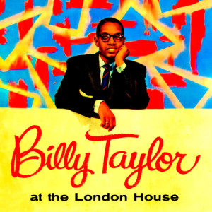 ดาวน์โหลดและฟังเพลง The London House พร้อมเนื้อเพลงจาก Billy Taylor