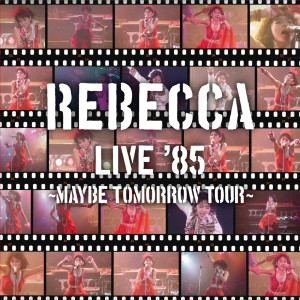 ดาวน์โหลดและฟังเพลง Hitomio Tojite Maybe Tomorrow Tour '85 (Live) พร้อมเนื้อเพลงจาก REBECCA