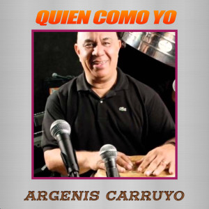 Argenis Carruyo的专辑Quien Como Yo