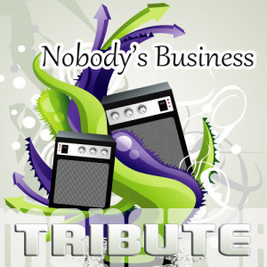 Monster Music的專輯Nobody's Business (Tribute to Rihanna & Chris Brown) [Deluxe Version]