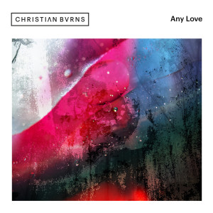 Album Any Love from Christian Burns