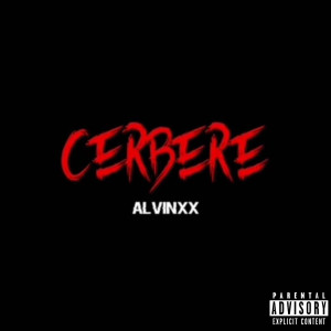Listen to Cerbere (Explicit) song with lyrics from ALVINXX