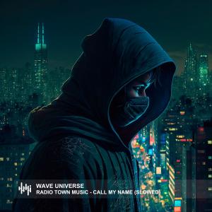 收聽Radio Town Music的Call My Name (Slowed)歌詞歌曲