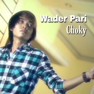 Wader Pari dari Choky