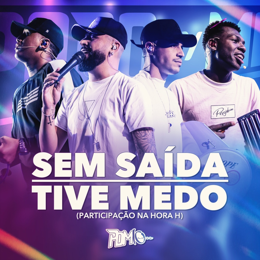 Sem Saída / Tive Medo