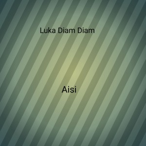 Album Luka Diam Diam from Aisi