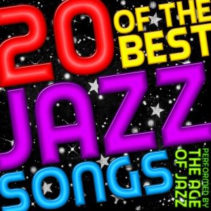 The Age Of Jazz的專輯20 of the Best Jazz Songs