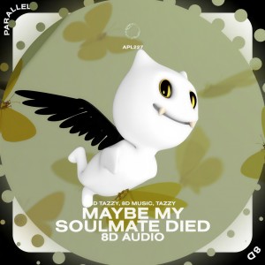 ดาวน์โหลดและฟังเพลง Maybe My Soulmate Died - 8D Audio พร้อมเนื้อเพลงจาก (((())))