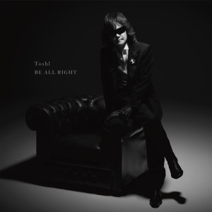 ดาวน์โหลดและฟังเพลง Be All Right พร้อมเนื้อเพลงจาก Toshl