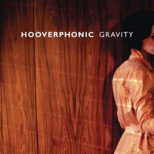 收聽Hooverphonic的Gravity歌詞歌曲