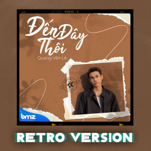 Album Đến Đây Thôi (Retro Version) from 