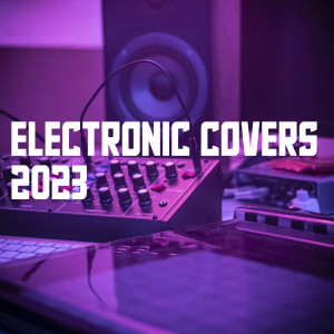 อัลบัม Electronic Covers 2023 ศิลปิน Various