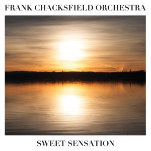 收聽Frank Chacksfield Orchestra的Sweet Sensation歌詞歌曲