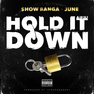 收聽Show Banga的Hold It Down (Explicit)歌詞歌曲