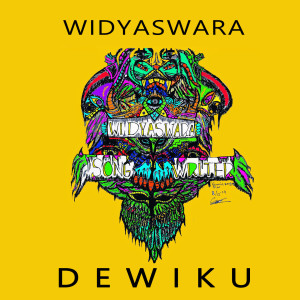 收聽Widyaswara的Dewiku歌詞歌曲
