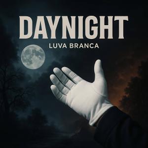 ดาวน์โหลดและฟังเพลง Luva Branca (Explicit) พร้อมเนื้อเพลงจาก DayNight