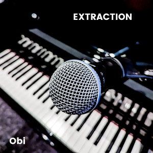 Listen to Extraction song with lyrics from Obi