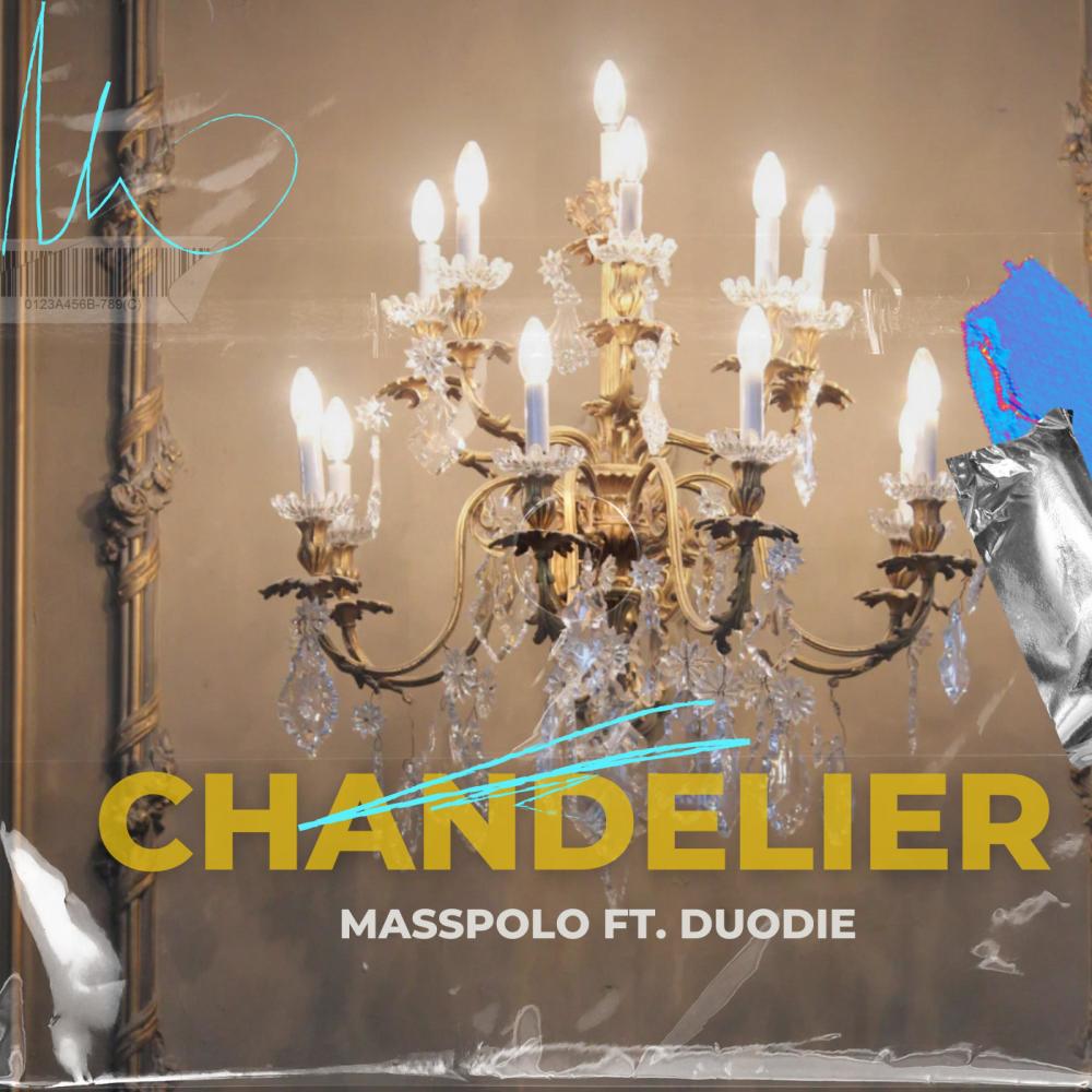 Chandelier (feat. DuoDie) (Explicit)