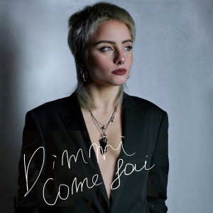 ดาวน์โหลดและฟังเพลง Dimmi come fai พร้อมเนื้อเพลงจาก Sara Santagata
