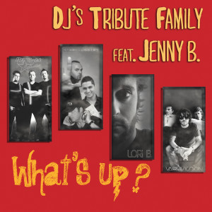 Album What's Up? oleh Dj's Tribute Family