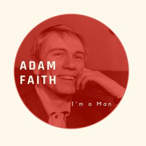 Adam Faith的專輯I'm a Man - Adam Faith