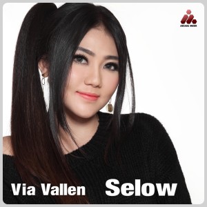 收聽Via Vallen的Selow歌詞歌曲