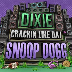 收聽Dixie的Crackin' Like Dat歌詞歌曲