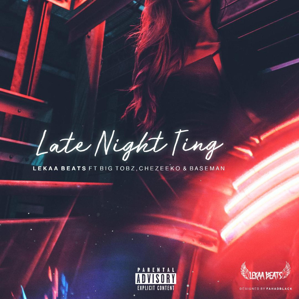 Late Night Ting (feat. Big Tobz, Baseman & Chezeeko) (Explicit)