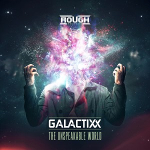 Listen to The Unspeakable World song with lyrics from Galactixx