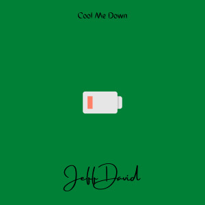 Listen to Cool Me Down song with lyrics from Jeff David