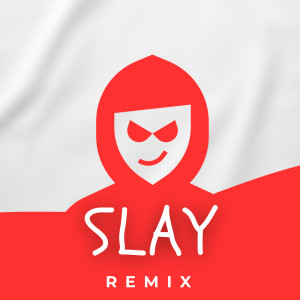 SLAY (Remix) dari Dj Mofak