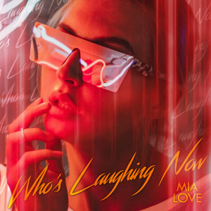 ดาวน์โหลดและฟังเพลง Who's Laughing Now (Explicit) พร้อมเนื้อเพลงจาก Mia Love